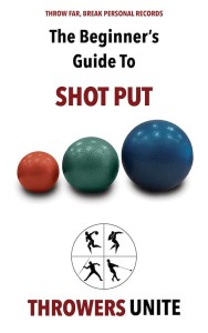 The Beginner's Guide To Shot Put